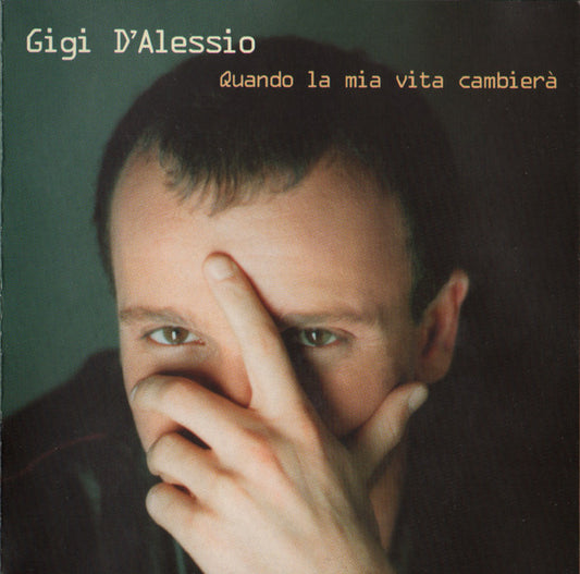 Gigi D'Alessio : Quando La Mia Vita Cambierà (CD, Album)