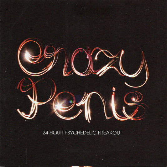Crazy Penis : 24 Hour Psychedelic Freakout (CD, Comp, Mixed)