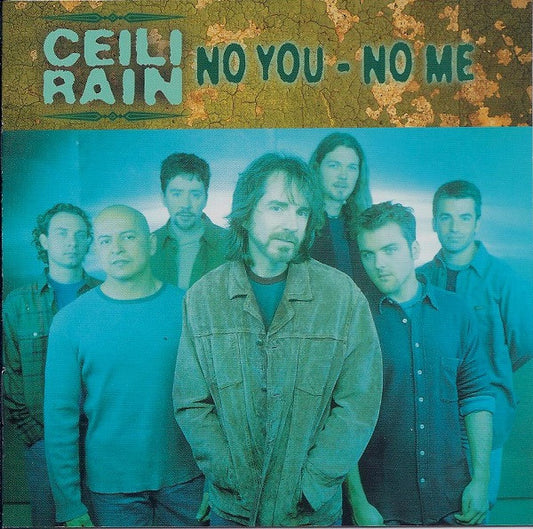 Ceili Rain : No You - No Me (CD, Album)