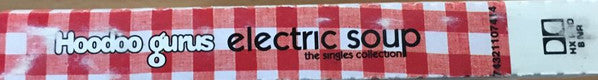 Hoodoo Gurus : Electric Soup - The Singles Collection (Cass, Comp)