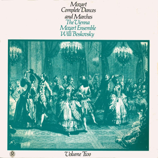 Wolfgang Amadeus Mozart / Wiener Mozart Ensemble - Willi Boskovsky : Complete Dances And Marches - Volume Two (LP, Album, Club)