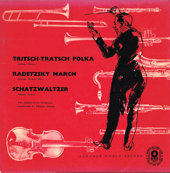 Aarhus Civic Orchestra* Conducted By Thomas Jensen : Tritsch-Tratsch Polka / Radetzsky March / Schatzwaltzer (7", EP, Mono, Club)