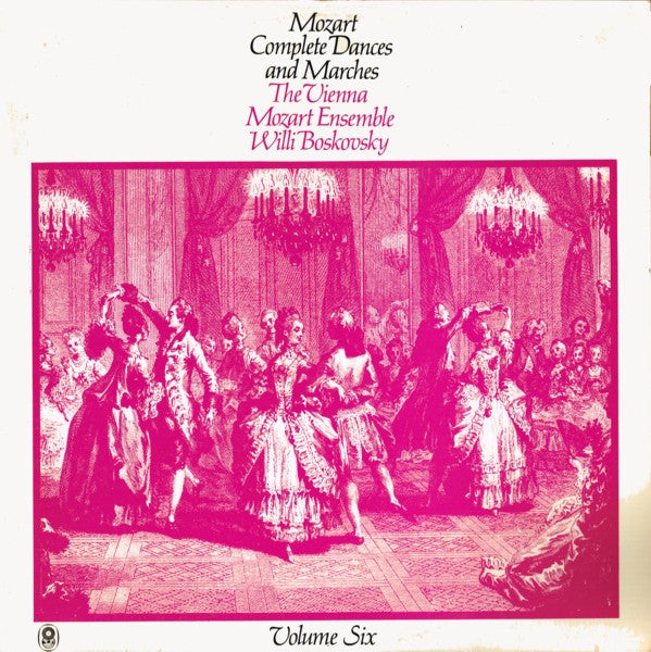 Wolfgang Amadeus Mozart, Wiener Mozart Ensemble ∙ Willi Boskovsky : Complete Dances & Marches (Volume Six) (LP, Album, Club)