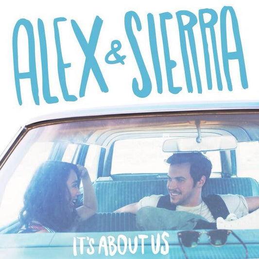 Alex & Sierra : It's About Us (CD, Album)