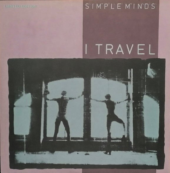 Simple Minds : I Travel (7", Single, Ltd)