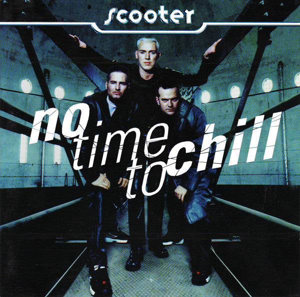 Scooter : No Time To Chill (CD, Album)