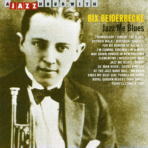 Bix Beiderbecke : Jazz Me Blues (CD, Album, Comp)