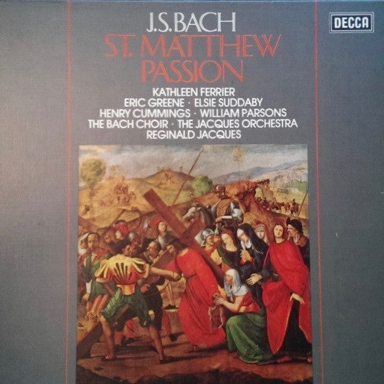J.S. Bach* - Kathleen Ferrier • Eric Greene (2) • Elsie Suddaby • Henry Cummings, William Parsons (2), The Bach Choir • The Jacques Orchestra • Reginald Jacques : St. Matthew Passion (3xLP, Album, Mono, RE, RM)