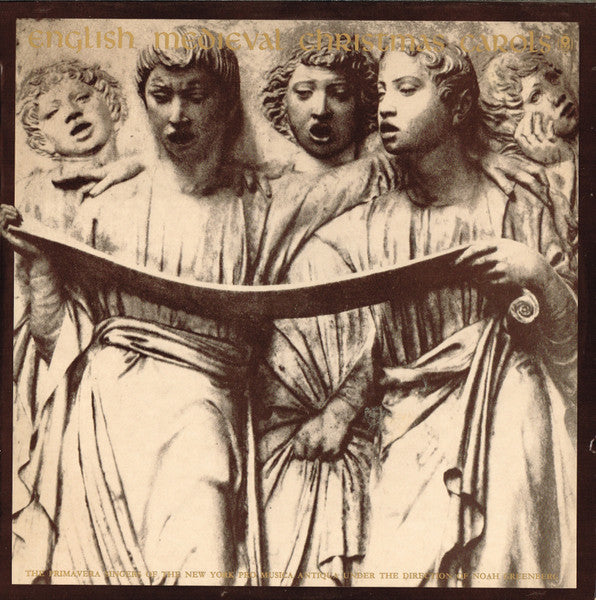Primavera Singers* Of The New York Pro Musica Under The Direction Of Noah Greenberg : English Medieval Christmas Carols  (LP, Album, Mono, Club)