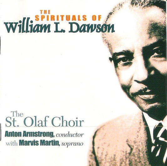 William L. Dawson*, Marvis Martin, The St. Olaf Choir, Anton Armstrong : The Spirituals Of William L. Dawson (CD, Album)