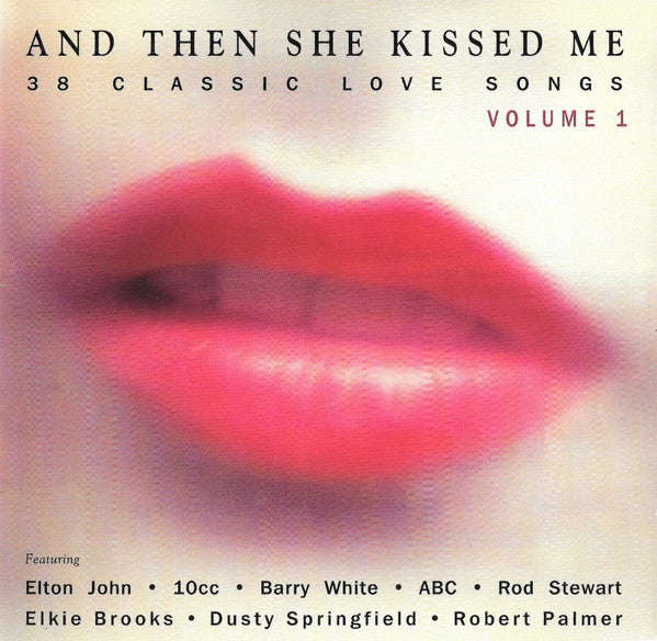 Various : And Then She Kissed Me Volume 1 (2xCD, Comp)