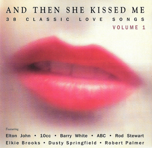 Various : And Then She Kissed Me Volume 1 (2xCD, Comp)
