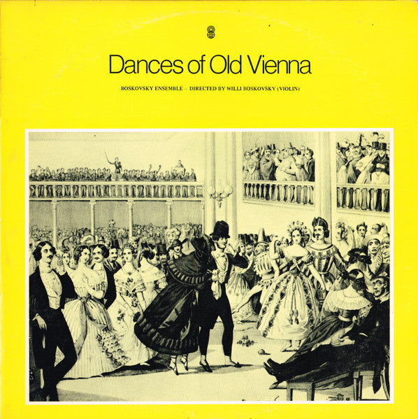 The Boskovsky Ensemble — Directed By Willi Boskovsky : Dances Of Old Vienna (LP, Album, Club, Bri)
