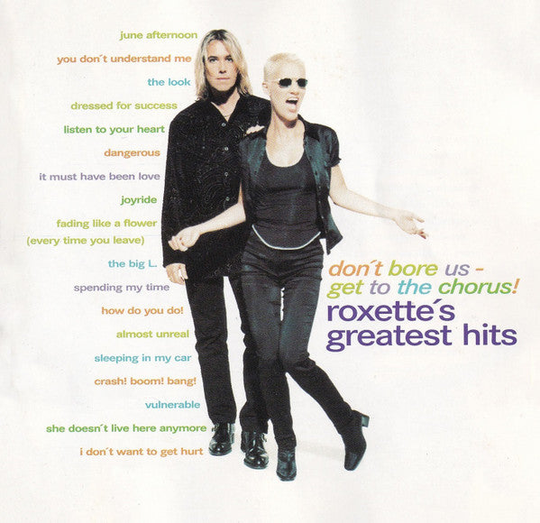 Roxette : Don't Bore Us - Get To The Chorus! (Roxette's Greatest Hits) (CD, Comp)