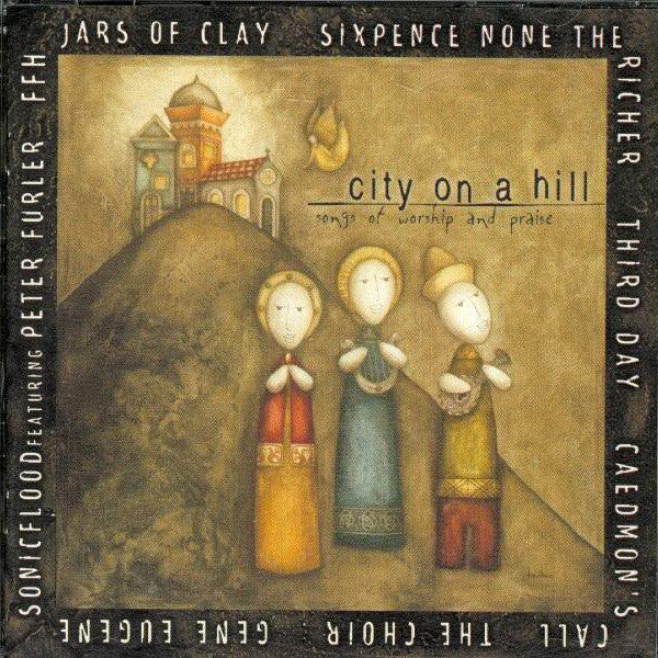 Various : City On A Hill (Songs Of Worship And Praise) (HDCD, Comp)