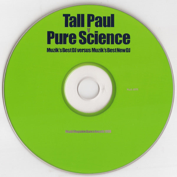 Tall Paul v Pure Science : Muzik's Best DJ Versus Muzik's Best New DJ (CD, Mixed)