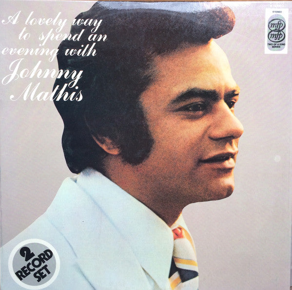 Johnny Mathis : A Lovely Way To Spend An Evening (2xLP, Comp)