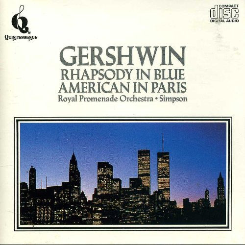 Royal Promenade Orchestra, Nigel Simpson, The Philarte Quartet - George Gershwin : Gershwin - Rhapsody In Blue (CD, Comp)