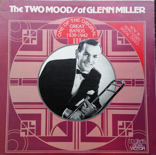 Glenn Miller And His Orchestra : The Two Moods Of Glenn Miller. One Of The Original Great Bands 1939-1942 (LP, Album, Comp)