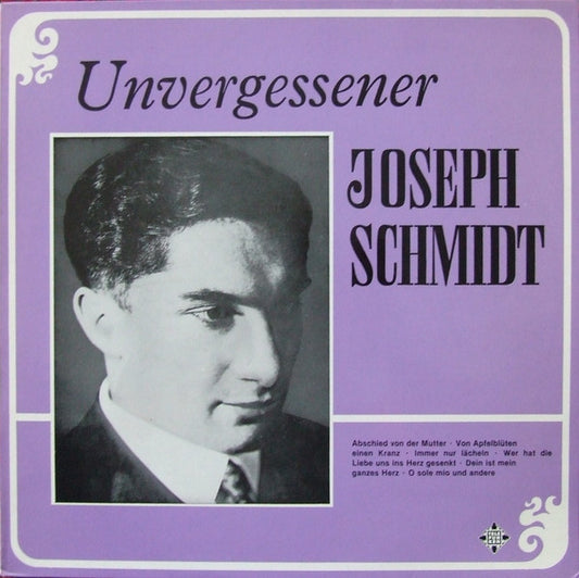 Joseph Schmidt : Unvergessener Joseph Schmidt (LP, Comp, RE)