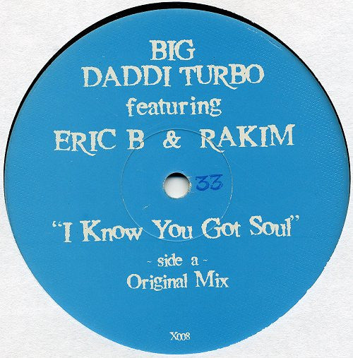 Big Daddi Turbo Featuring Eric B & Rakim* : I Know You Got Soul (12")