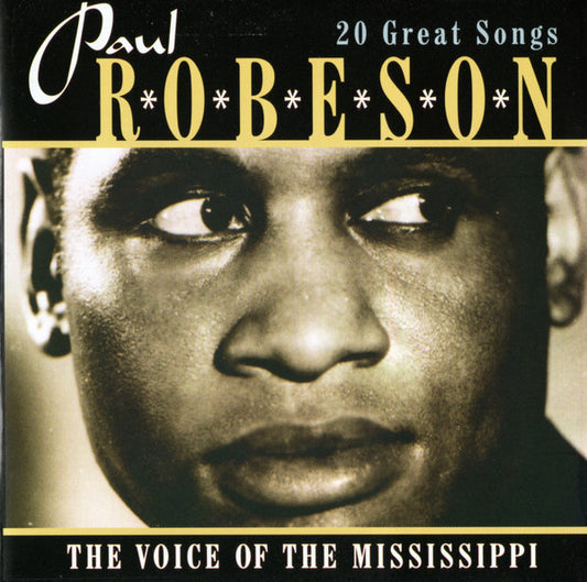 Paul Robeson : The Voice Of The Mississippi (20 Great Songs) (CD, Comp, RE)
