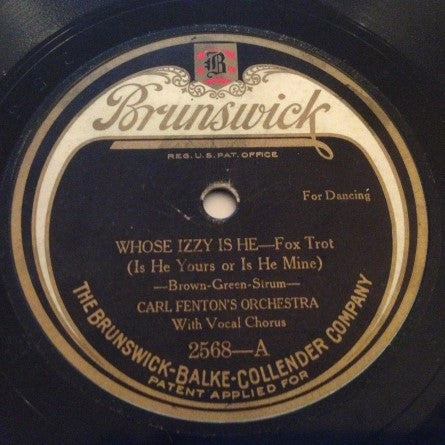 Carl Fenton's Orchestra : Whose Izzy Is He (Is He Yours Or Is He Mine) / It Ain't Gonna Rain No Mo' (Shellac, 10")