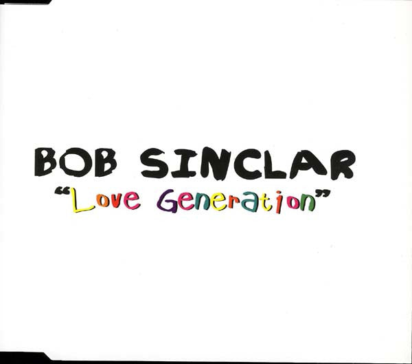 Bob Sinclar Feat. Gary "Nesta" Pine : Love Generation (CD, Single)