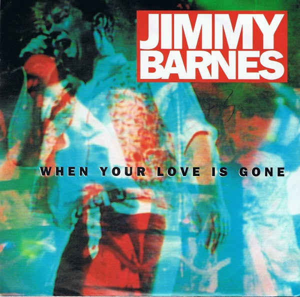 Jimmy Barnes : When Your Love Is Gone (7", Single, Ltd)