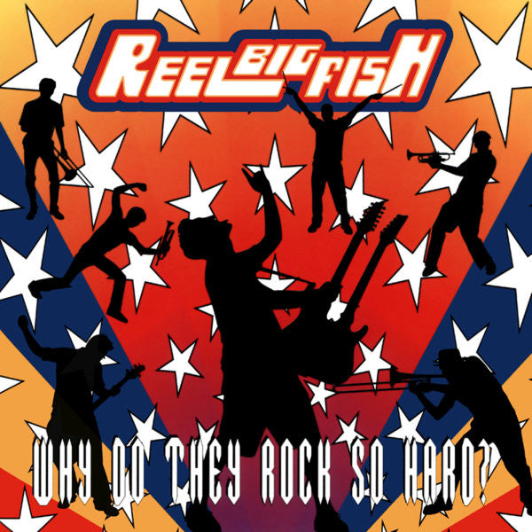 Reel Big Fish : Why Do They Rock So Hard? (CD, Album, Exp)