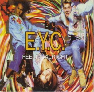 E.Y.C. : Feelin' Alright (CD, Single, Car)