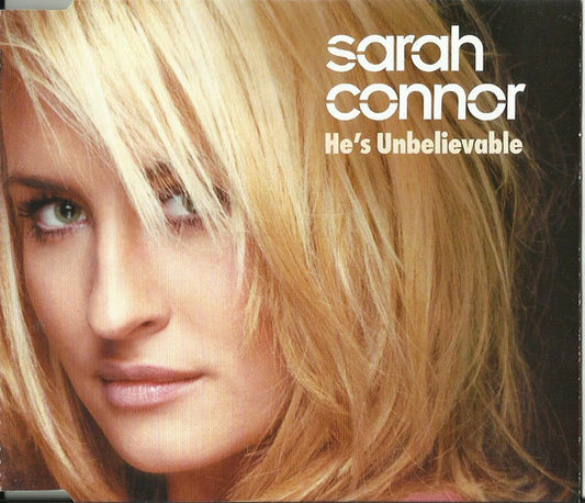Sarah Connor : He's Unbelievable (CD, Single)