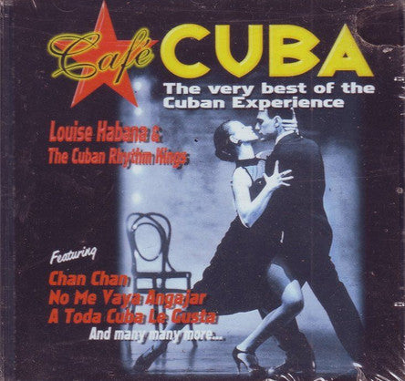 Louise Habana & The Cuban Rhythm Kings : Cafe Cuba The Very Best Of The Cuban Experience (CD, Album)