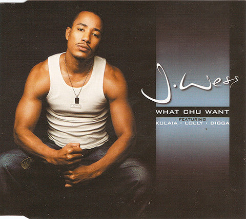 J-Wess Featuring Kulaia • Lolly (8) • Digga (4) : What Chu Want (CD, Maxi)