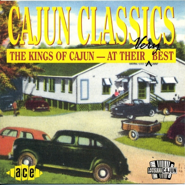 Various : Cajun Classics (The Kings Of Cajun – At Their Very Best) (CD, Comp, Mono)