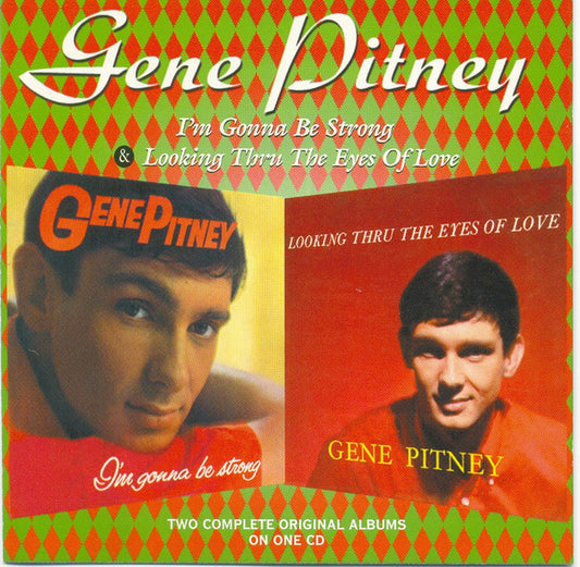 Gene Pitney : I'm Gonna Be Strong / Looking Thru The Eyes Of Love (CD, Comp)