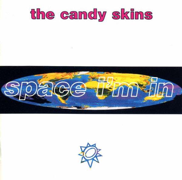 The Candy Skins* : Space I'm In (CD, Album)