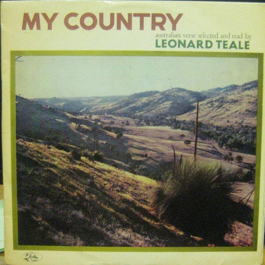 Leonard Teale : My Country (Australian Verse Selected And Read By Leonard Teale) (LP)