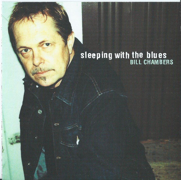 Bill Chambers : Sleeping With The Blues (CD, Album)