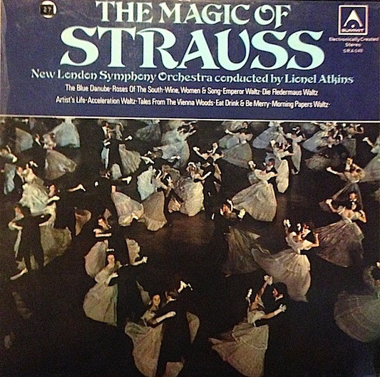 The New London Symphony Orchestra* Conducted By Lionel Atkins : The Magic Of Strauss (LP, Comp, Ele)
