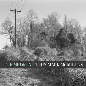 John Mark McMillan : The Medicine (CD, Album, Car)