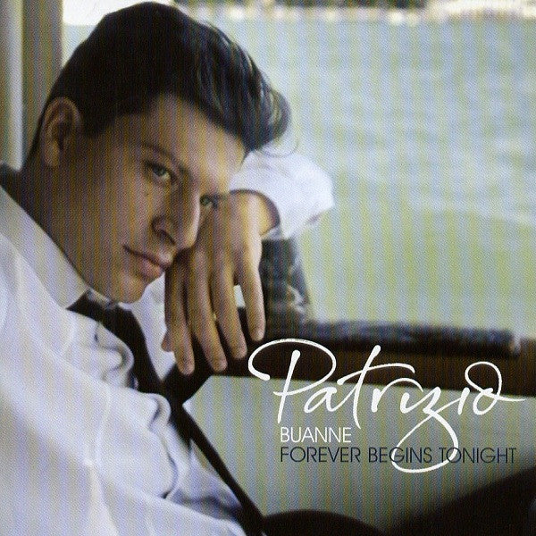 Patrizio Buanne : Forever Begins Tonight (CD, Album, S/Edition)