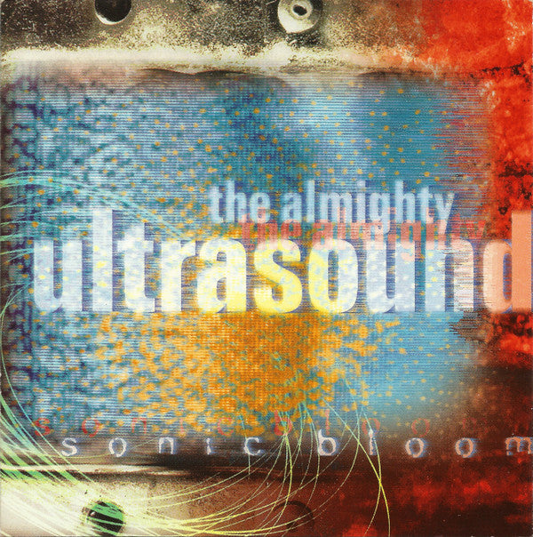 The Almighty Ultrasound : Sonic Bloom (CD, Album)