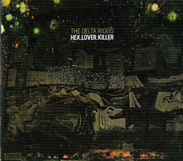 The Delta Riggs : HEX.LOVER.KILLER (CD, Album)