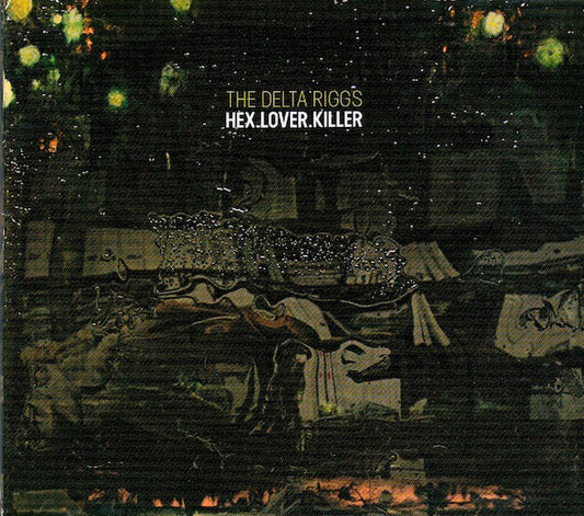 The Delta Riggs : HEX.LOVER.KILLER (CD, Album)