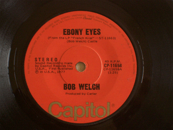 Bob Welch : Ebony Eyes (7", Single)
