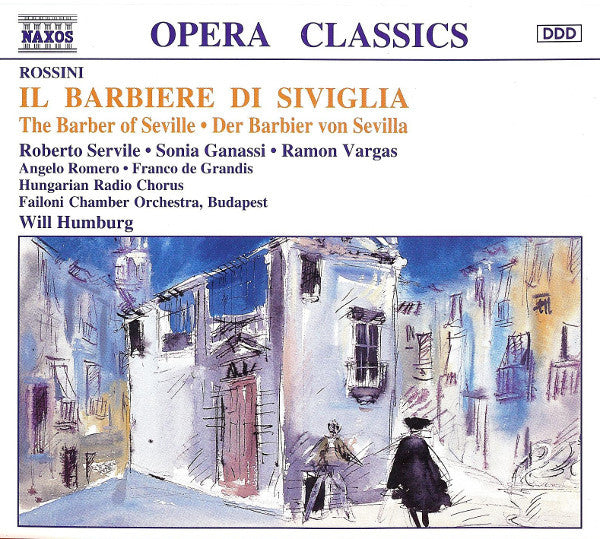 Rossini* - Servile*, Ganassi*, Vargas*, Romero*, Hungarian Radio Chorus*, Failoni Chamber Orchestra, Budapest, Will Humburg : Il Barbiere Di Siviglia = The Barber Of Seville = Der Barbier Von Sevilla (3xCD, Album)