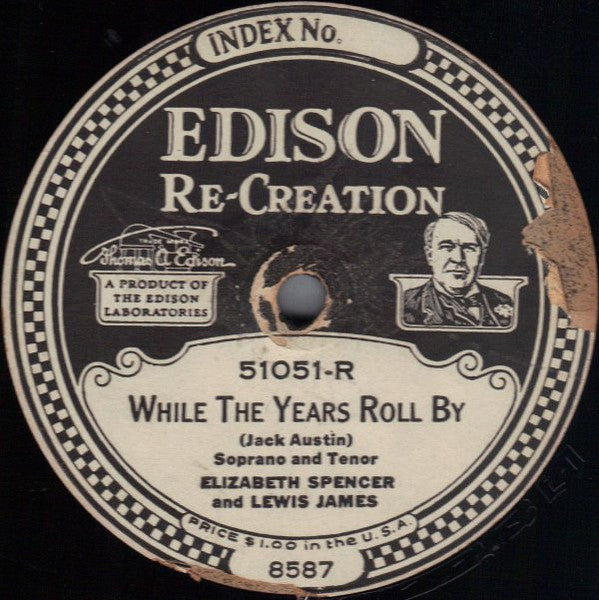 Joseph A. Phillips / Elizabeth Spencer And Lewis James : Pal Of All Pals / While The Years Roll By (Edison Disc)