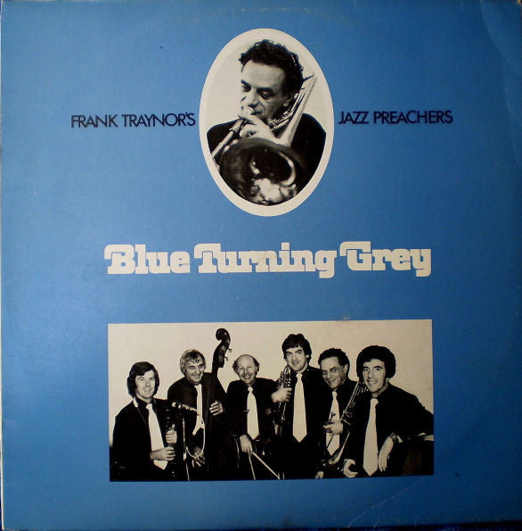 Frank Traynor's Jazz Preachers : Blue Turning Grey (LP, Album)