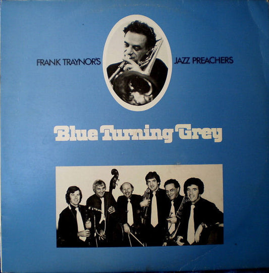 Frank Traynor's Jazz Preachers : Blue Turning Grey (LP, Album)
